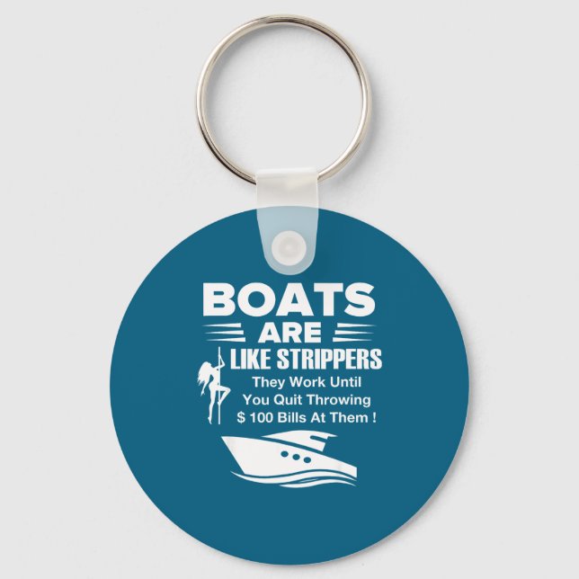 Boats Are Like Funny Sarcastic Cool Saying Quote  Key Ring (Front)