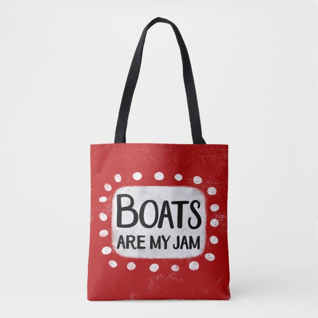 Boats Are My Jam Tote Bag (Front)