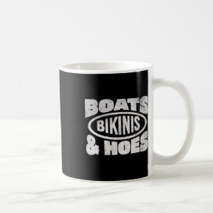 Boats Bikinis And Hoes Boat Love Boating Cruising Coffee Mug