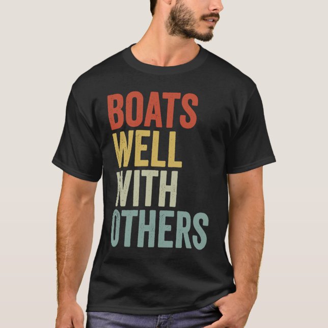 Boats Well with Others  Boating Vacation T-Shirt (Front)