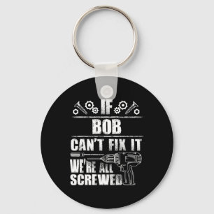 Bob Gift Name Fix It Funny Birthday Personalised D Key Ring