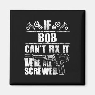 Bob Gift Name Fix It Funny Birthday Personalised D Magnet