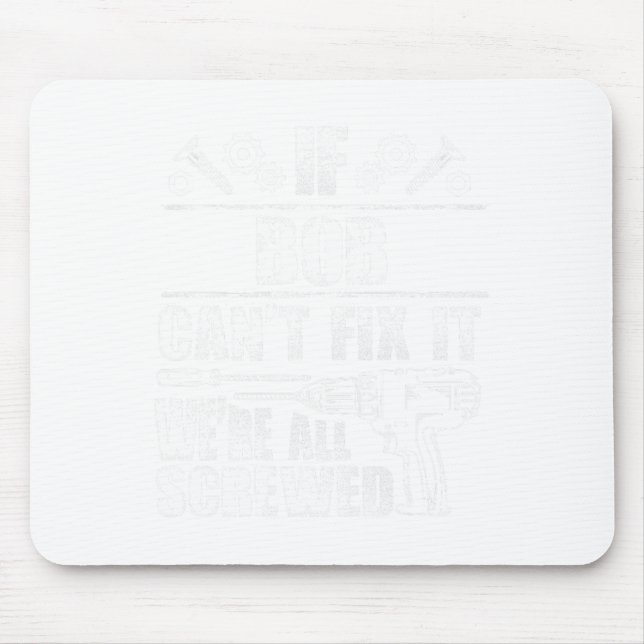 Bob Gift Name Fix It Funny Birthday Personalised D Mouse Mat (Front)