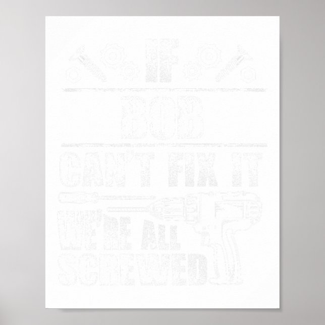 Bob Gift Name Fix It Funny Birthday Personalised D Poster (Front)