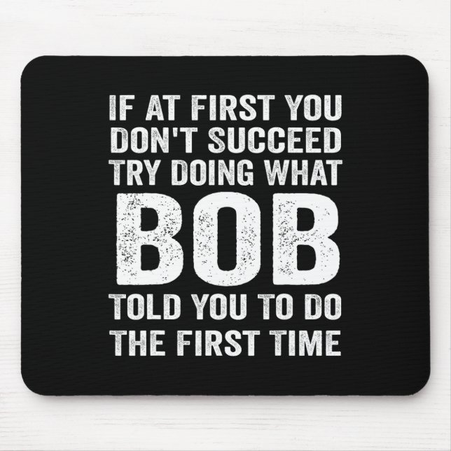 Bob Gift Name Personalised Birthday Fun Christmas  Mouse Mat (Front)