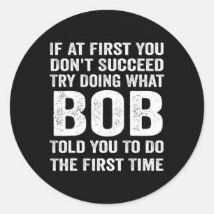 bob gift name personalised birthday funny christma classic round sticker