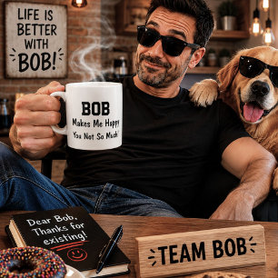 Bob Makes Me Happy Funny Personalised Name Gift Coffee Mug