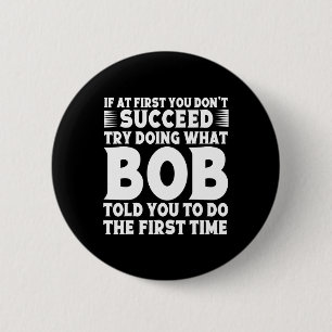BOB Name Personalised Birthday Fun Christmas Joke  6 Cm Round Badge