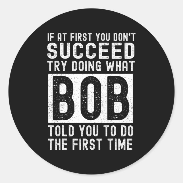 bob name personalised birthday funny christmas jok classic round sticker (Front)