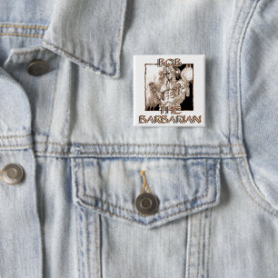 Bob, The Barbarian 15 Cm Square Badge