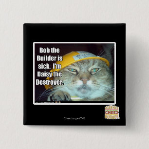 Bob the Builder is sick 15 Cm Square Badge