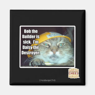 Bob the Builder is sick Magnet