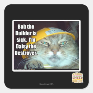 Bob the Builder is sick Square Sticker