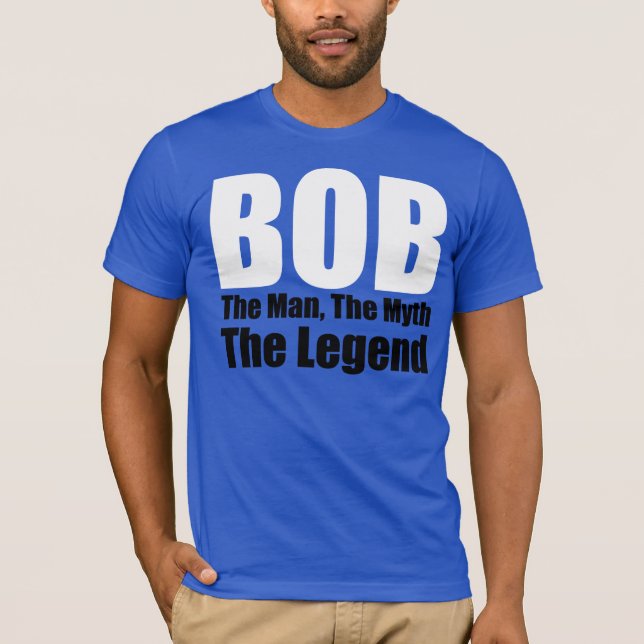 Bob the Legend T-Shirt (Front)