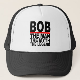 bob the man the myth the legend tees MK.png Trucker Hat