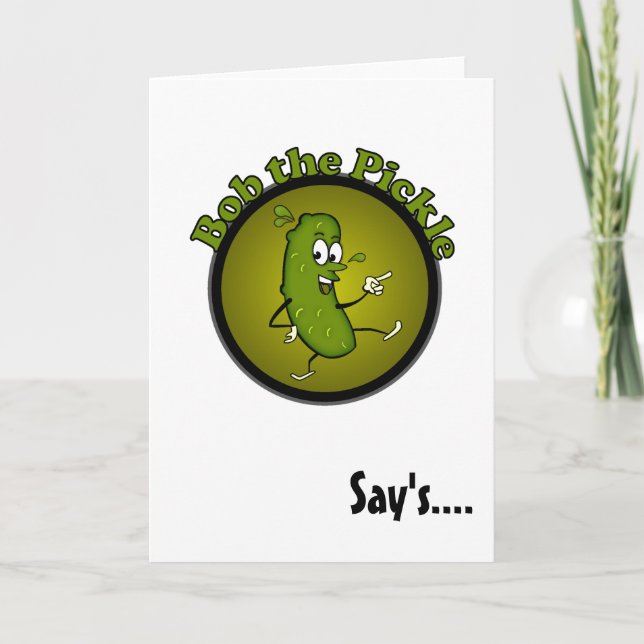 Bob the Pickle Card (Front)