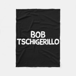 Bob Tschigerillo  Fleece Blanket