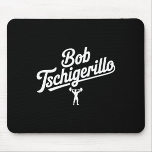Bob Tschigerillo Funny Fitness Gym Bodybuilding Me Mouse Mat