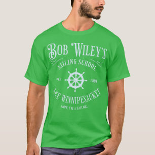 Bob Wileys Sailing School Since 1991 T-Shirt