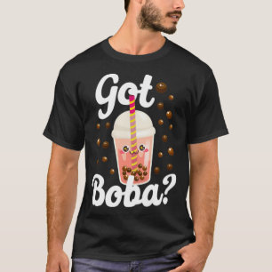 Boba Got Boba witch tina T-Shirt
