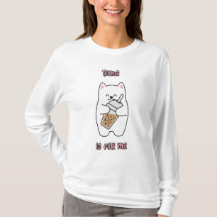Boba Is For Me T-Shirt