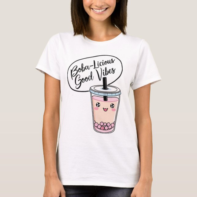 Boba-licious Good Vibes T-Shirt (Front)
