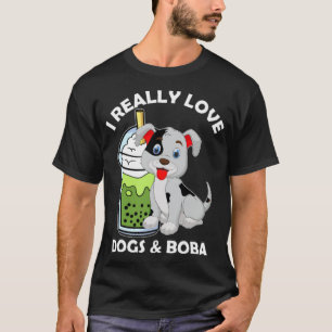 Boba Milk Tea I Really Love Dogs & Boba western ri T-Shirt