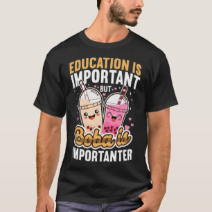 Boba Tea Education Is riding horseriding T-Shirt