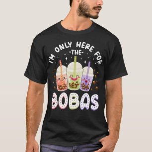 Boba Tea Im Only Here For betting children  T-Shirt