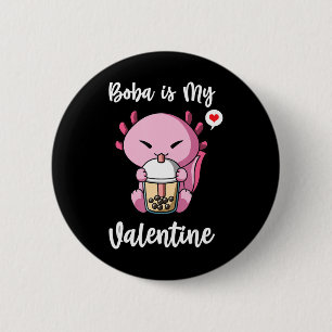 Boba Tea is My Valentine Axolotl Anti Valentines D 6 Cm Round Badge