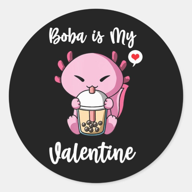 Boba Tea is My Valentine Axolotl Anti Valentines D Classic Round Sticker (Front)