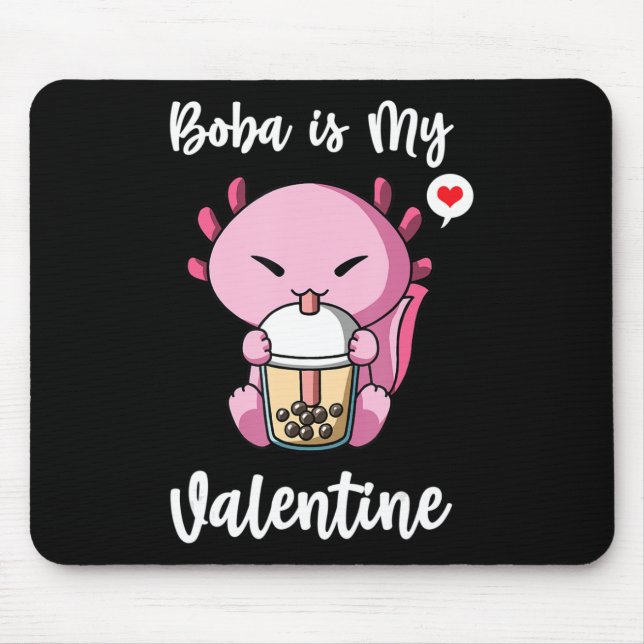 Boba Tea is My Valentine Axolotl Anti Valentines D Mouse Mat (Front)