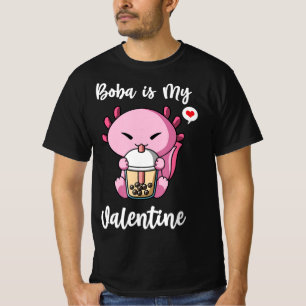 Boba Tea is My Valentine Axolotl Anti Valentines D T-Shirt