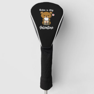 Boba Tea Is My Valentine Bear Anti Valentines Day Golf Head Cover