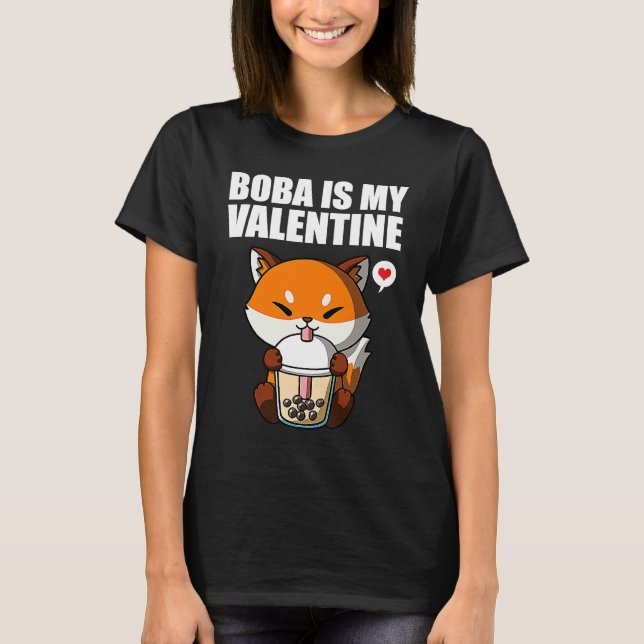 Boba Tea is My Valentine Fox Anti Valentines Day 1 T-Shirt (Front)