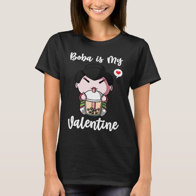 Boba Tea is My Valentine Geisha Anti Valentines Da T-Shirt (Front)