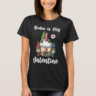 Boba Tea is My Valentine Gnomes Anti Valentines Da T-Shirt