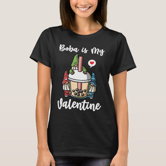 Boba Tea is My Valentine Gnomes Anti Valentines Da T-Shirt (Front)