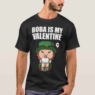Boba Tea is My Valentine Leprechaun Anti Valentine T-Shirt