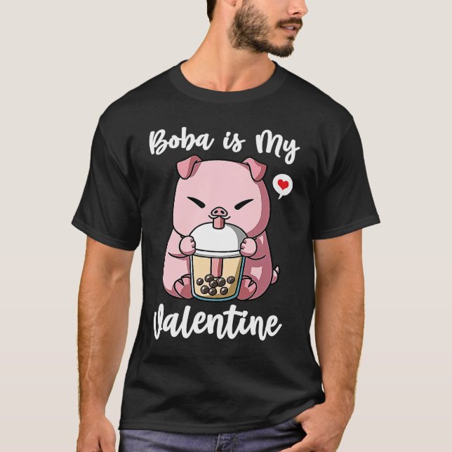 Boba Tea is My Valentine Pig Anti Valentines Day T-Shirt (Front)