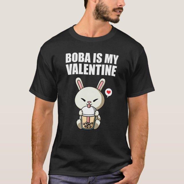 Boba Tea is My Valentine Rabbit Anti Valentines Da T-Shirt (Front)