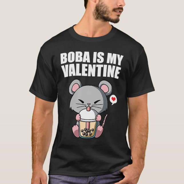 Boba Tea is My Valentine Rat Anti Valentines Day 1 T-Shirt (Front)