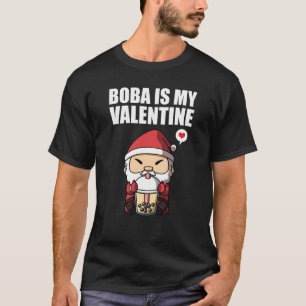 Boba Tea is My Valentine Santa Clause Anti Valenti T-Shirt