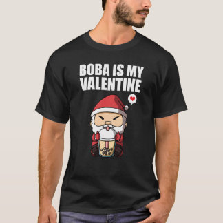 Boba Tea is My Valentine Santa Clause Anti Valenti T-Shirt