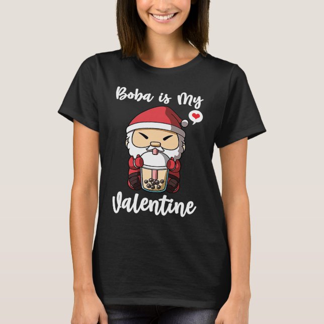 Boba Tea is My Valentine Santa Clause Anti Valenti T-Shirt (Front)