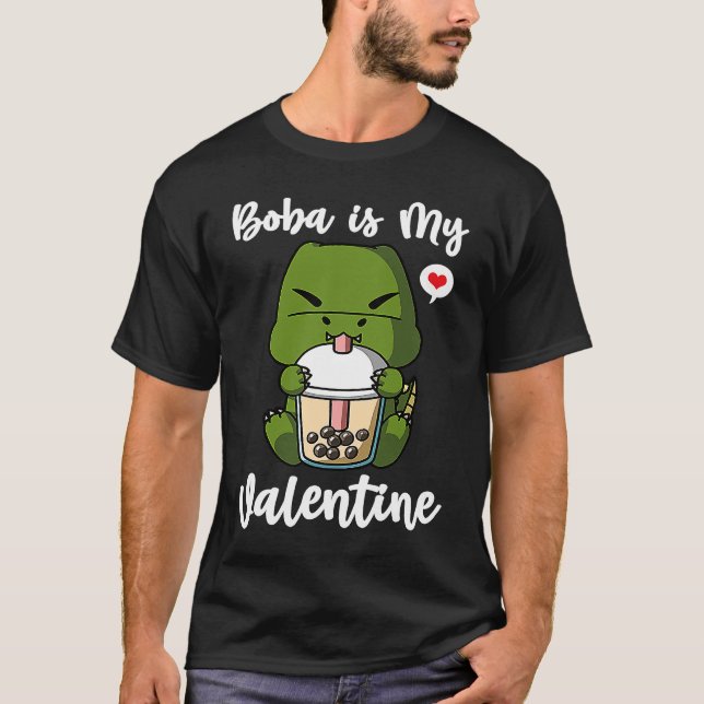 Boba Tea is My Valentine T Rex Dinosaur Anti Valen T-Shirt (Front)