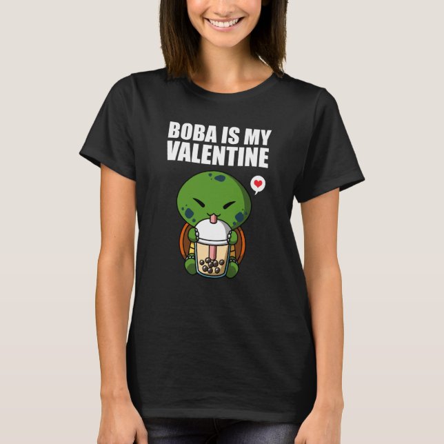 Boba Tea is My Valentine Turtle Anti Valentines Da T-Shirt (Front)
