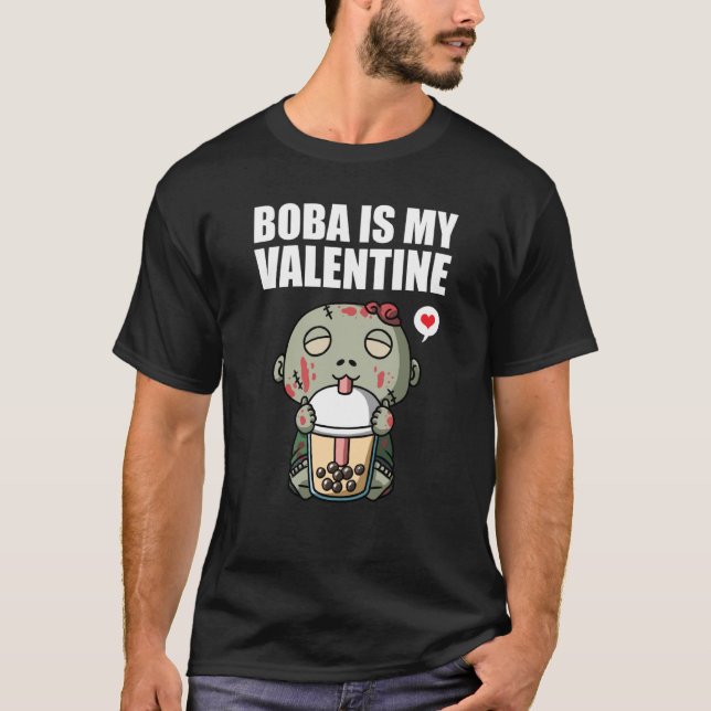 Boba Tea is My Valentine Zombie Anti Valentines Da T-Shirt (Front)