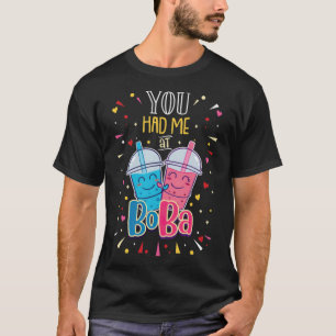 BOBA TEA You Had Me At cute T-Shirt