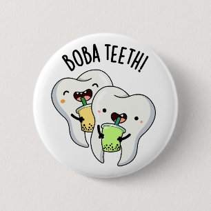 Boba Teeth Funny Boba Tea Pun  6 Cm Round Badge